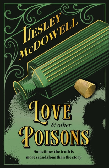 Book cover of: Love and Other Poisons. By: Lesley McDowell