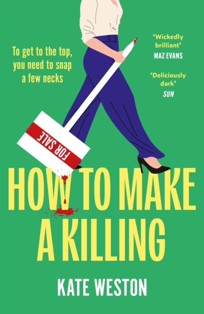 How to Make a Killing, The hilariously dark thriller for fans of SELLING SUNSET to dive into this summer 9781035412488 Kate Weston