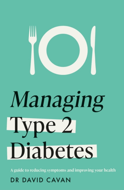 Book cover of: Managing Type 2 Diabetes (Headline Health Series). By: David Cavan