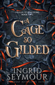 Book cover of: Cage So Gilded. By: Ingrid Seymour