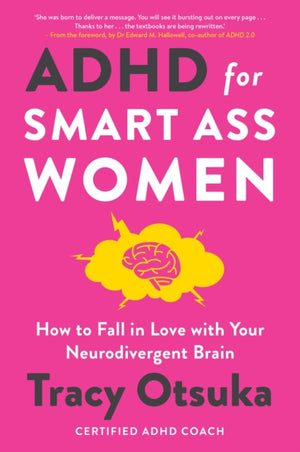 ADHD For Smart Ass Women, How to fall in love with your neurodivergent brain