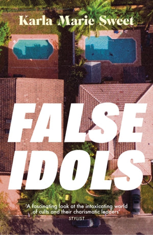 False Idols, Escape to LA with this unmissable book club thriller for fans of Emma Cline