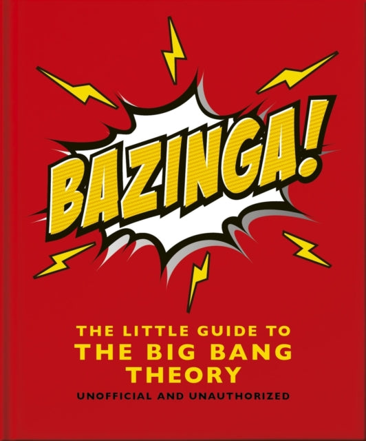 Bazinga!: The Little Guide to the Big Bang Theory 9781035422432 Orange Hippo!