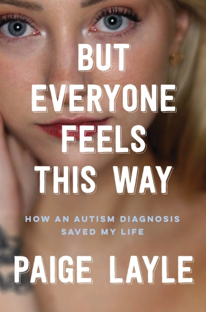 Book cover of: But Everyone Feels This Way