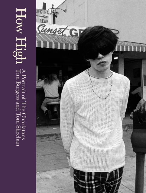 Book cover of: How High: A Portrait of The Charlatans
