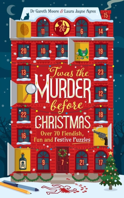 Twas the Murder Before Christmas, Over 70 Fiendish, Fun and Festive Puzzles 9781035424481 Gareth Moore