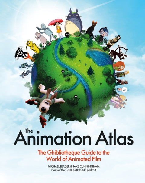 Animation Atlas, The Ghibliotheque Guide to the World of Animated Film