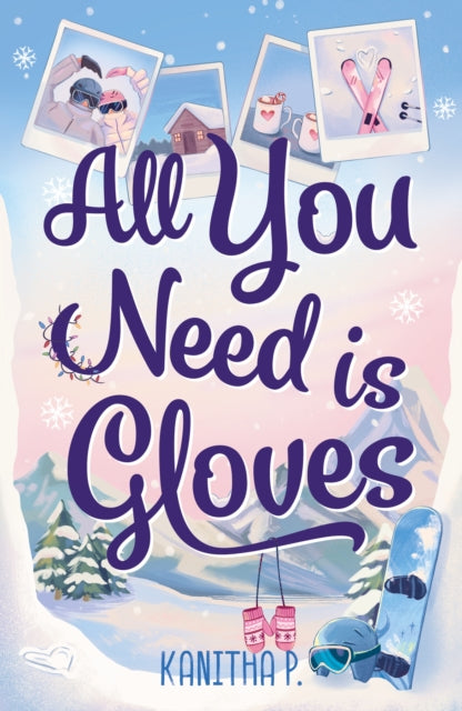 All You Need Is Gloves, An all new sweet and spicy, best friends brother sports romance! 9781035433117 Kanitha P