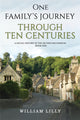 Book cover of: One Family’s Journey Through Ten Centuries. By: William Lilly