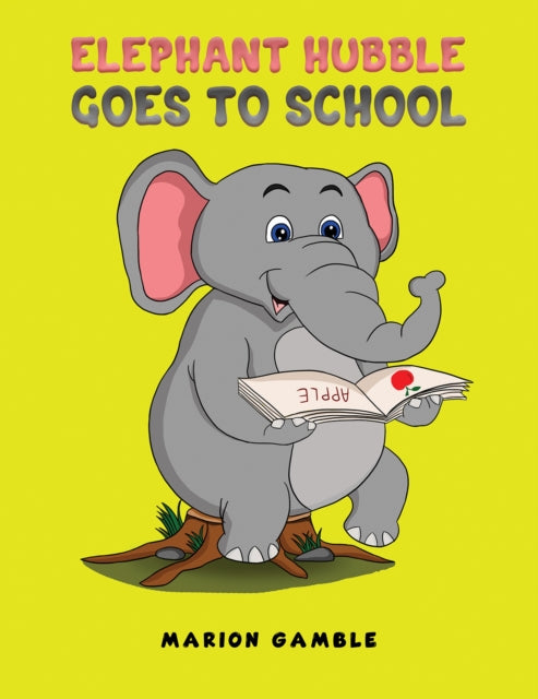 Book cover of: Elephant Hubble Goes to School