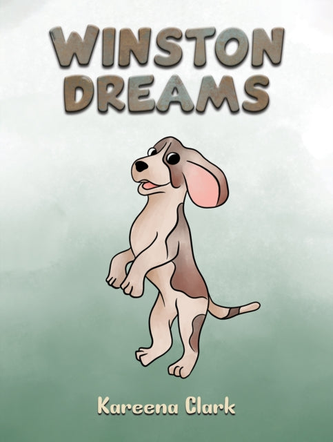 Book cover of: Winston Dreams. By: Kareena Clark