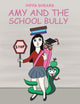 Book cover of: Amy and the School Bully. By: Pippa Shears