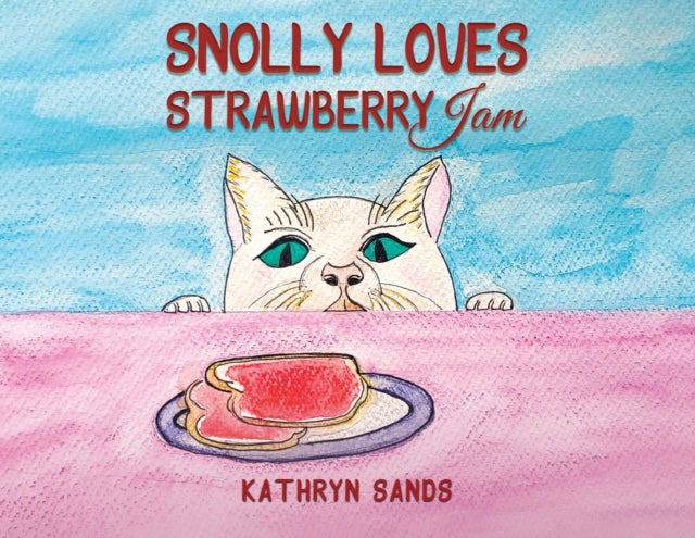 Book cover of: Snolly Loves Strawberry Jam