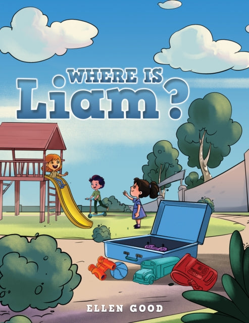 Book cover of: Where Is Liam?. By: Ellen Good
