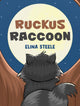 Book cover of: Ruckus Raccoon