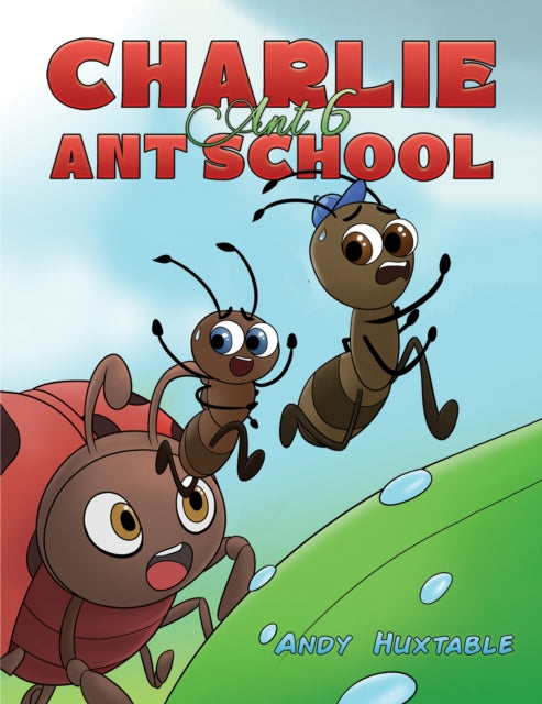 Book cover of: Charlie Ant 6: Ant School