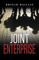 Book cover of: Joint Enterprise. By: Brigid Baillie