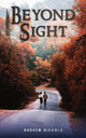 Book cover of: Beyond Sight. By: Andrew Nichols