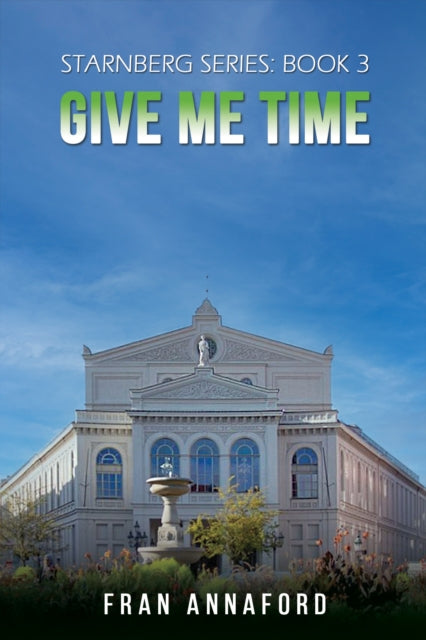Book cover of: Starnberg Series: Book 3 - Give Me Time