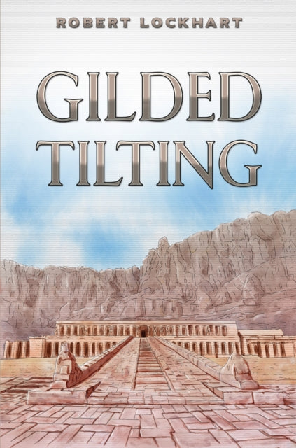 Book cover of: Gilded Tilting. By: Robert Lockhart