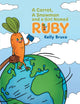 Book cover of: Carrot, a Snowman and a Girl Named Ruby