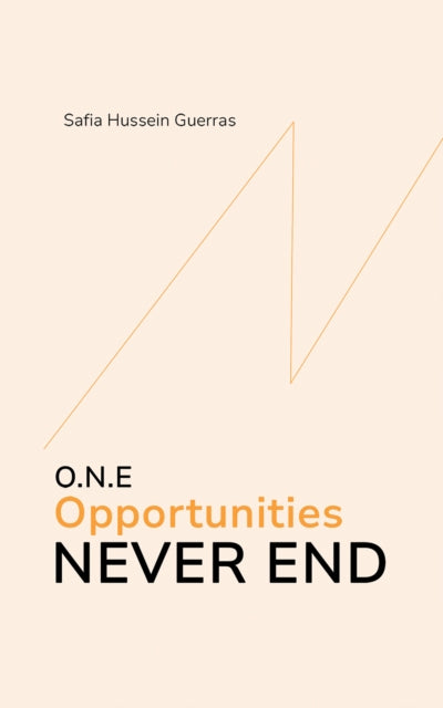 Book cover of: O.N.E - Opportunities Never End