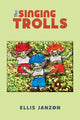 Book cover of: Singing Trolls. By: Ellis Janzon