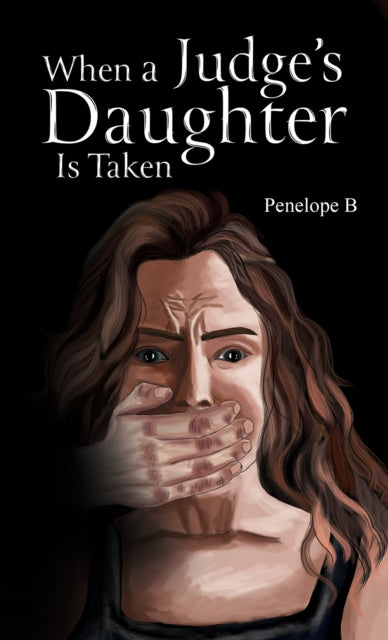Book cover of: When a Judge's Daughter Is Taken