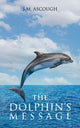 Book cover of: Dolphin's Message