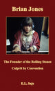 Book cover of: Brian Jones, the Founder of the Rolling Stones