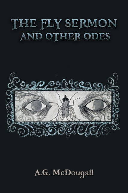Book cover of: Fly Sermon and Other Odes. By: A. G. McDougall