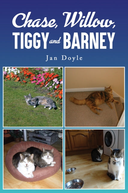 Book cover of: Chase, Willow, Tiggy and Barney