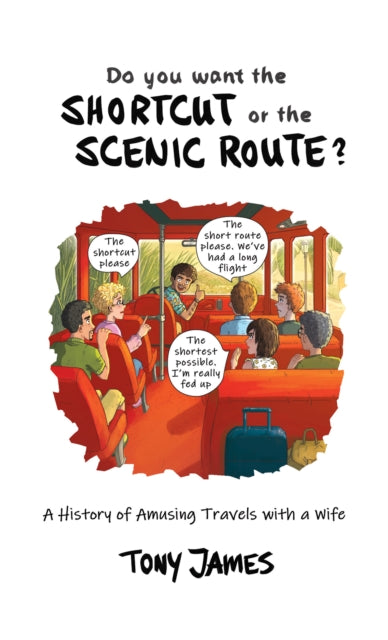 Book cover of: Do You Want the Shortcut or the Scenic Route?