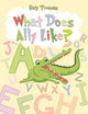 Book cover of: What Does Ally Like?