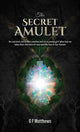 Book cover of: Secret Amulet. By: G.F. Matthews