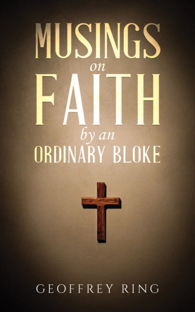 Book cover of: Musings on Faith by an Ordinary Bloke