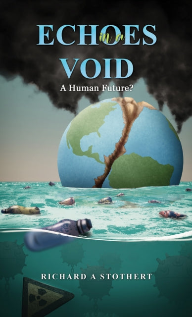 Book cover of: Echoes in a Void. By: Richard A. Stothert