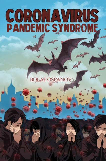 Book cover of: Coronavirus Pandemic Syndrome. By: Bolat Ospanov