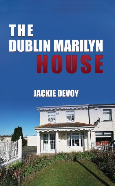 Book cover of: Dublin Marilyn House. By: Jackie Devoy