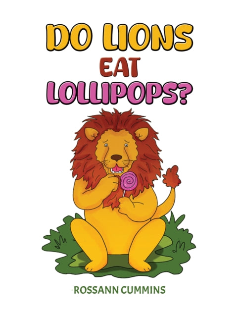 Book cover of: Do Lions Eat Lollipops?