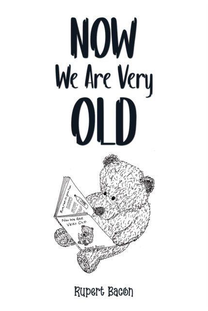 Book cover of: Now We Are Very Old