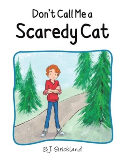Book cover of: Don't Call Me a Scaredy Cat
