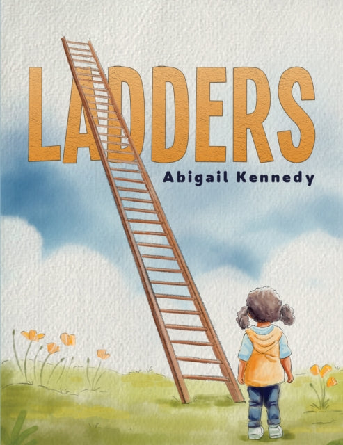 Book cover of: Ladders. By: Abigail Kennedy