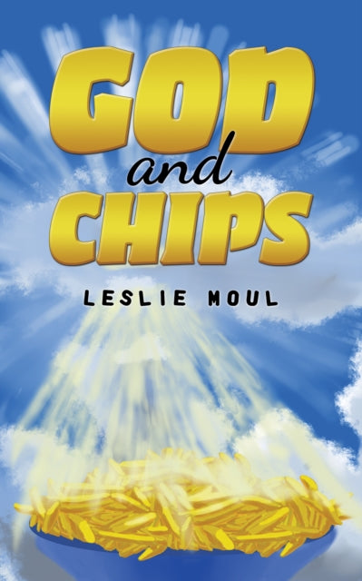Book cover of: God and Chips. By: Leslie Moul