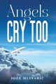 Book cover of: Angels Cry Too