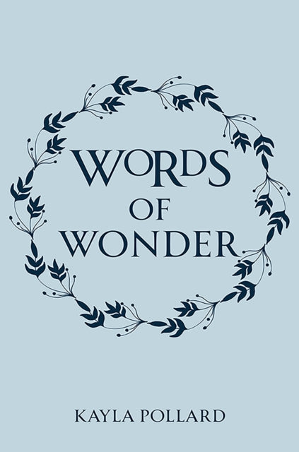 Book cover of: Words of Wonder. By: Kayla Pollard