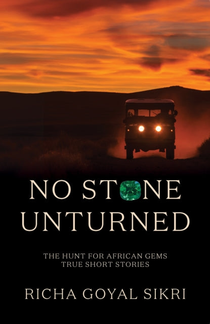 Book cover of: No Stone Unturned. By: Richa Goyal Sikri