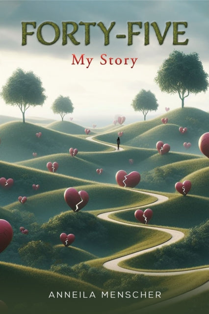 Book cover of: Forty-Five. By: Anneila Menscher