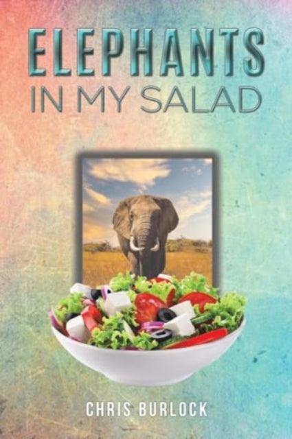 Book cover of: Elephants in My Salad