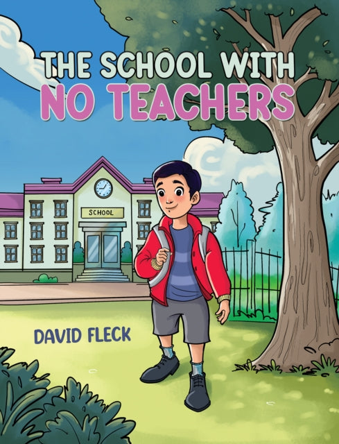 Book cover of: School with no Teachers. By: David Fleck